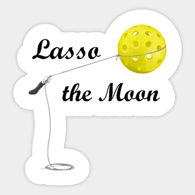 Pickleball Lasso the Moon Design Sticker by Battlefoxx Living Earth